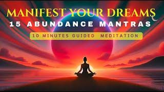 Guided Daily Meditation |Mantras for Abundance | Anxiety Relief | Gratitude | Manifest | 10 minutes