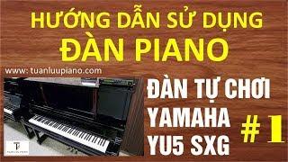  HƯỚNG DẪN CÁCH GHI ÂM VÀO ĐÀN PIANO TỰ CHƠI YAMAHA YU5 SXG - tuanluupiano.com