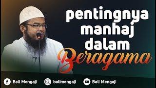 Pentingnya Manhaj Dalam Beragama - Ustadz Anas Burhanuddin, MA