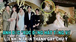 ANH ĐỨC  xúc động hát tặng vợ''LỜI NHẮN  Trấn Thành gây chú ý ?