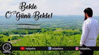 Bekle O Günü Bekle | Talip Altın | Yeni Türkçe Neşid | New Turkish Nasheed | Beautiful Nasheed