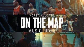 NoPetsAllowed - On The Map (Official Music Video)