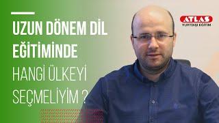 Uzun Dönem Dil Eğitiminde Hangi Ülkeyi Seçmeliyim?