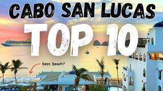 Cabo San Lucas: TOP 10 Things to Do (for first timers)