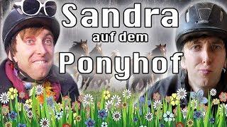 Sandra auf dem Ponyhof!