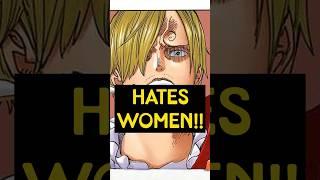 Sanji ACTUALLY doesn't love women!