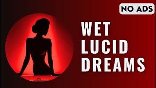 Intense Sensual Wet Lucid Dreaming Tonight | Blacked Screen | 10 hours Binaurals | Relax Mantra