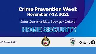 @TorontoPolice | Crime Prevention Week 2021 | Part 4 of 4: Home Security | #CPWeek2021