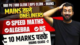 Mains Oneliners in One Shot  | Speed Maths / Algebra / NS | RRB & IBPS MAINS Papers | Aashish Arora