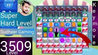 Candy crush saga level 3509 । No boosters । Super Hard level । Candy crush 3509 help। Sudheer Gaming