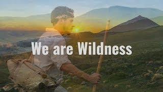 Finding Meaning through "Bushcraft" and Wilderness Living Skills| We are WILDNESS.