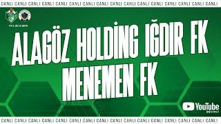 Alagöz Holding Iğdır FK - Menemen FK | CANLI