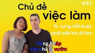 Học tiếng Pháp với chủ đề việc làm, từ vựng bắt buộc phải biết khi đi làm. #họctiếngpháp