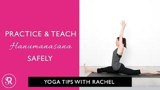 How to Practice and Teach Hanumanasana Safely: Tips for Yoga Students and Teachers