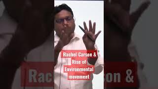 Rachel Carson & Rise of Environmental movement #saurabhpandey