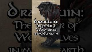 The First Werewolf in Middle Earth: Draugluin #middleearth #lotr #lore