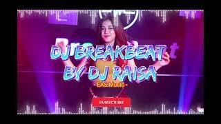 DJ BREAKBEAT FULL BASS 2024 VIRAL By Dj Raisa