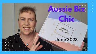 Aussie Biz Chic Unboxing - June 2023