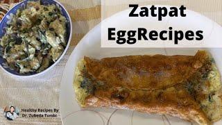 Zatpat Egg Recipes | High Protein | Greens per Eedu | Weight Loss | Dr. Zubeda Tumbi |