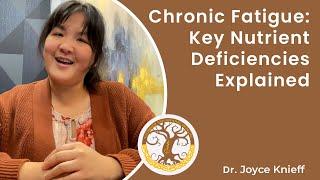 Chronic Fatigue: Key Nutrient Deficiencies Explained by Dr. Joyce Knieff | Yggdrasil Naturopathic