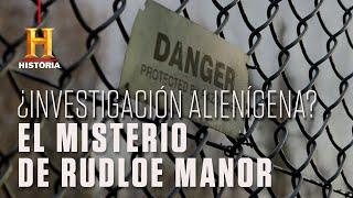 ¿Investigación alienígena? El misterio que rodea a Rudloe Manor  | Canal HISTORIA