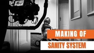 Sanity System | Making of