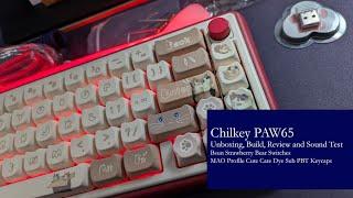 Chilkey Paw65 (BSUN Strawberry Bear, MAO Cute Cat) Unboxing, Build, Review and Sound Test