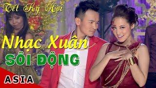 Nhạc Xuân Sôi Động Hải Ngoại 2019 | Tết Kỷ Hợi | Liên Khúc Mùa Xuân Ơi