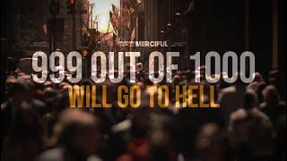 [EMOTIONAL] 999 Out of 1000 Will Go to Hell - A Must Watch Reminder