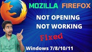 100% Fixed - Mozilla Firefox Not Opening, Not Working & Not Responding in Windows 10/11/7/8