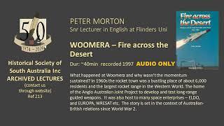 WOOMERA - FIRE ACROSS THE DESERT - Peter MORTON