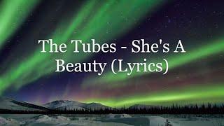 The Tubes - She's A Beauty (Lyrics HD)