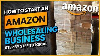 How To Start An Amazon Wholesale Business (Step By Step TUTORIAL)