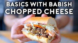 Chopped Cheese | Basics with Babish