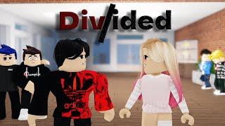 ROBLOX BULLY Story (Divided) Episode 2 season 1   (Why you always looking for more?) 