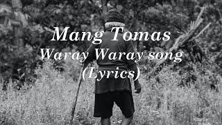 Mang Tomas waray waray song
