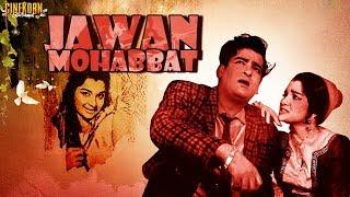 Jawan Mohabbat Bollywood Hindi Full Movie HD | Shammi Kapoor, Asha Parekh, Pran | Classic Movie 2019