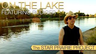 The Star Prairie Project - On the Lake (feat. Rudiger)