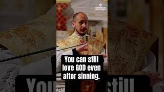You Can Still Love God — Even After Sinning | Fr. Joseph Morgan, CPM