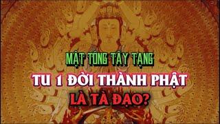 Sơ lược lịch sử Mật Tông Tây Tạng - Bí Mật Thành Phật Trong 1 Đời Tu Hành