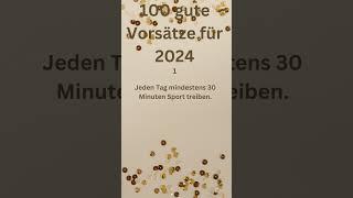 100 gute Vorsätze für 2024 #sprüche #weisheiten #wissen #2024 #1