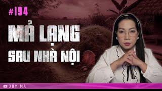 MẢ LẠNG SAU NHÀ NỘI  - Chuyện ma đời thường Trần Thy kể