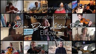 Marvin Dee Band - Quarantine Sessions - One Day Like This (Elbow cover)