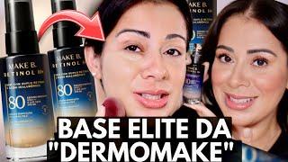 A BASE Mais COMENTADA De MAKE B O BOTICÁRIO Depois Do Rolê da BASE DA VIRGÍNIA | Base Make B Retinol