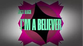 Smash Mouth - I'm a Believer (Jesse Bloch Edit)