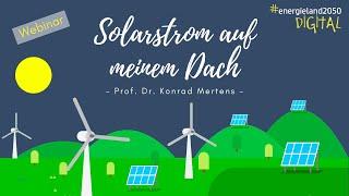 Solarstrom auf meinem Dach - Webinar mit Prof. Dr. Mertens