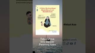 Follow untuk Info Seputar Parenting Islami #parentingislami #suamiistri #tips #anak #draisahdahlan