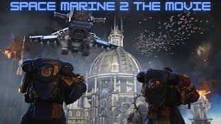 Space Marine 2 MOVIE