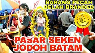 PASAR SEKEN JODOH BATAM | AKHIR TAHUN 2023 | BANYAK BARANG PECAH BELAH BRANDED