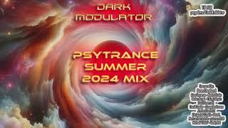 PSYTRANCE Mix Summer 2024  From DJ DARK MODULATOR